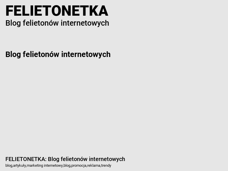 FELIETONETKA: Blog felietonów internetowych